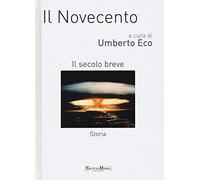 Il novecento. Il secolo breve. Storia