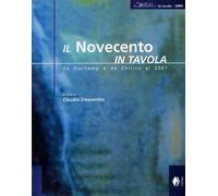 Il Novecento in tavola. Da Duchamp e De Chirico al 2001 - [Lithos]