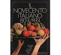 Il novecento italiano 1923-33. Catalogo della mostra (Milano, 1983). Ediz. illustrata