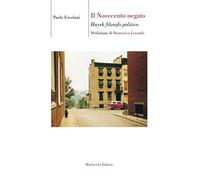 Il Novecento negato. Hayek filosofo politico