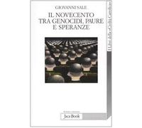 Il novecento tra genocidi, paure e speranze