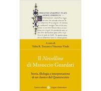 Il Novellino di Masuccio Guardati. Storia, filologia e interpretazione di un classico del Quattrocento