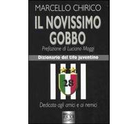 Il novissimo gobbo. Dizionario del tifo juventino