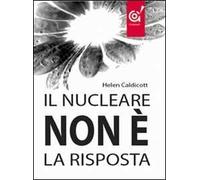Il nucleare non è la risposta