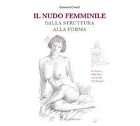 Il nudo femminile dalla struttura alla forma. La ricerca delle linee essenziali nel disegno