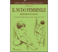 Il nudo femminile. Ediz. illustrata - Civardi Giovanni