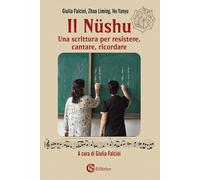 Il Nüshu. Una scrittura per resistere, cantare, ricordare - 2026