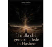 Il nulla che generò la fede in Hashem