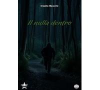 Il nulla dentro - Mazzullo Claudia