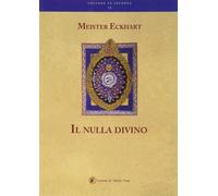 Il nulla divino [Paperback] [Mar 01, 2019] Meister Eckhart