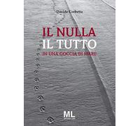 Il nulla il tutto. In una goccia di mare