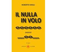 Il nulla in volo. Ediz. illustrata