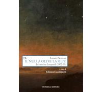 Il nulla oltre la siepe. Lezioni su Leopardi (1970-75)