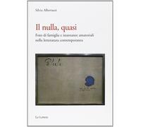 Il nulla, quasi [Jan 01, 2010] Albertazzi, Silvia