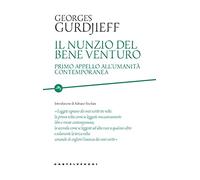 Il nunzio del bene venturo. Primo appello all'umanità contemporanea