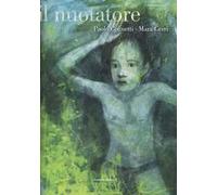 Il nuotatore. Ediz. illustrata