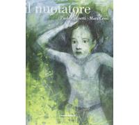 Il nuotatore. Ediz. illustrata