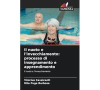 Il nuoto e l'invecchiamento: processo di insegnamento e apprendimento: Il nuoto e l'invecchiamento