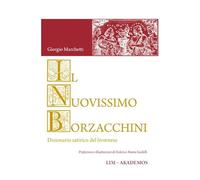 Il nuovissimo Borzacchini. Dizionario satirico del livornese