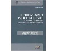 Il nuovissimo processo civile. Le dottrine a confronto sulla legge 18 giugno 2009, n. 69
