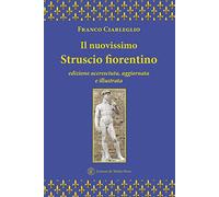 Il nuovissimo Struscio fiorentino. Ediz. ampliata
