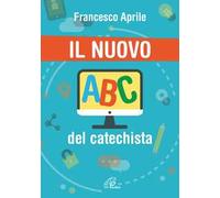 Il nuovo ABC del catechista