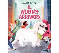 Il nuovo arrivato. Ediz. a colori