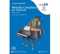 Il NUOVO Bastien - Livello 2A - JAMES BASTIEN- Pianoforte