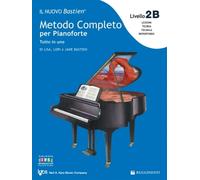 Il NUOVO Bastien - Livello 2B - JAMES BASTIEN- Pianoforte