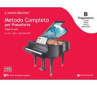 IL NUOVO BASTIEN METODO COMPLETO PER IL PIANOFORTE TUTTO IN UNO PREPARATORIO B