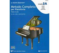 Il nuovo Bastien. Metodo completo per pianoforte. Tutto in uno. Livello 2A