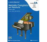 Il nuovo Bastien. Metodo completo per pianoforte. Tutto in uno. Livello 2A
