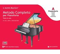 Il nuovo Bastien. Metodo completo per pianoforte. Tutto in uno. Preparatorio A: introduzione a tutta la tastiera. Con app