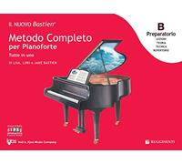 Il nuovo Bastien. Metodo completo per pianoforte. Tutto in uno. Preparatorio B: introduzione alla lettura sul pentagramma. Con app