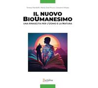 Il Nuovo BioUmanesimo: Una Rinascita per l'Uomo e la Natura