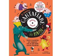 Il nuovo cantafiabe dei bimbi. Testi e musiche per sognare con le più belle storie classiche. Ediz. a colori. Con CD-Audio