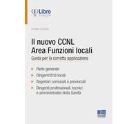 Il nuovo CCNL area funzioni locali. Guida per la corretta applicazione - S...