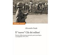 Il «nuovo» Cile dei militari. Dottrina della sicurezza nazionale, guerra p...
