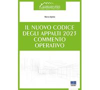 Il nuovo codice degli appalti 2023. Commento operativo