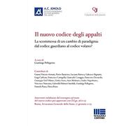 Il nuovo codice degli appalti. La scommessa di un cambio di paradigma: dal codice guardiano al codice volano?