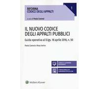 Il nuovo codice degli appalti pubblici. Guida operativa al D.lgs. 18 aprile 2016, n. 50. Con aggiornamento online