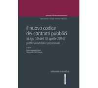 Il nuovo codice dei contratti pubblici (d.lgs. 50 del 18 aprile 2016). Profili sostanziali e processuali