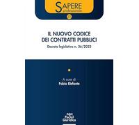 Il nuovo codice dei contratti pubblici. Decreto legislativo n. 36/2023