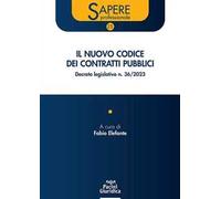 Il nuovo codice dei contratti pubblici. Decreto legislativo n. 36/2023