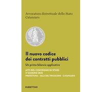 Il nuovo codice dei contratti pubblici. Un primo bilancio applicativo. Atti del Convegno di studi (17 giugno 2025, Prefettura, Sala del tricolore, Catanzaro)