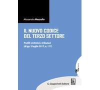 Il nuovo Codice del terzo settore. Profili civilistici e tributari (d.lgs. 3 luglio 2017, n. 117). Con aggiornamento online