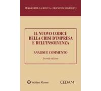 Il nuovo codice della crisi d’impresa e dell’insolvenza. Analisi e commento