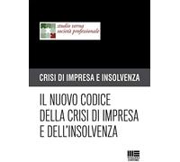 Il nuovo codice della crisi di impresa e dell'insolvenza