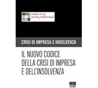 Il nuovo codice della crisi di impresa e dell'insolvenza - 2019 -