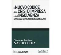 Libri Nardecchia Giovanni Battista - Il Nuovo Codice Della Crisi D'impresa E Del